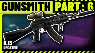 Gunsmith Part 6 Build Guide - Escape From Tarkov - Updated for 13.0