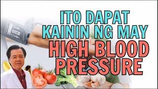 Ito Dapat Kainin sa may High Blood Pressure. By Doc Willie Ong