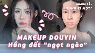 MAKEUP "DOUYIN" TỪ A-Z CHO NGƯỜI MỚI BẮT ĐẦU | HỒNG ĐẤT NGỌT NGÀO