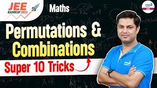 Permutations & Combinations Super 10 Tricks | Class 11 Maths | JEE 2025 | LIVE | @InfinityLearn-JEE