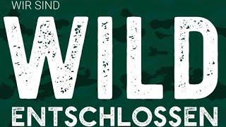 Wir sind wild entschlossen !