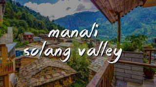 Manali || Solang Valley || Himachal Pradesh || Lucky