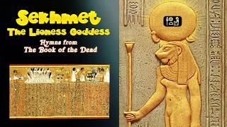 Hymn to Sekhmet the lioness goddess from the book of of the dead