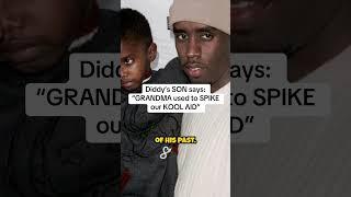 Diddy's SON says: "GRANDMA used to SPIKE our KOOL AID"