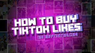 How To Buy TikTok Likes on BuyTikTok