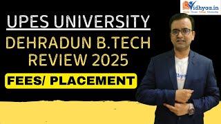 UPES UNIVERSITY DEHRADUN | B.TECH REVIEW 2025 | PLACEMENTS | ADMISSION | FEES #upesuniversitybtech