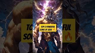 Top 5 Most POWERFUL sons of ZEUS #zeus #greekmythology #shorts #top5  #facts