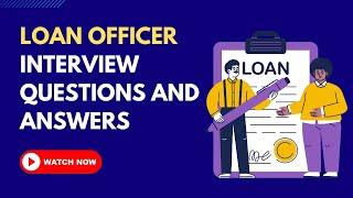 Loan Officer Interview Questions and Answers