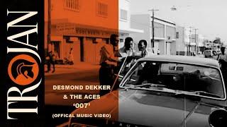 Desmond Dekker & The Aces - 007 (Official Music Video)