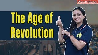 The Age of Revolution Class 8 ICSE History | Selina Chapter 3 | Revolutions in America & France