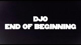 Djo - End of Beginning (Official Lyric Video)