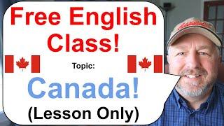 Free English Class! Topic: Canada!  (Lesson Only)