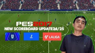 PES 2017 SCOREBOARD UPDATE SIDER ( LALIGA,SERIE A, LEAGUE 1) 2024/2025