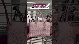 BURLINGTON HANBAGS FOR LESS SHOP WITH ME #shopwithme #simplygen #shorts #burlington #burlingtonfinds