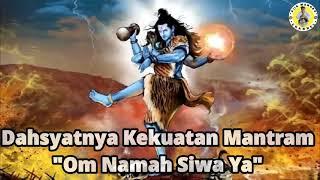 Dahsyat Kekuatan Mantram Om Namah Siwa Ya Om Namah Shiva Ya