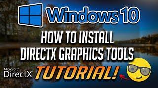 How To Install DirectX Graphics Tools In Windows 10 - [2024]