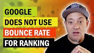 Bounce Rate is NOT a SEO Ranking Factor