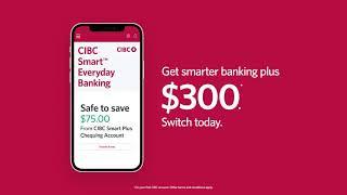 CIBC Smart™ Everyday Banking – Safe to Save