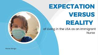 Expectation VS Reality of Living in the USA as an Immigrant Nurse