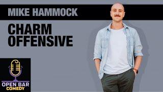 Mike Hammock | Charm Offensive | Half Hour Comedy Special