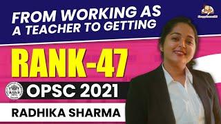 Which Strategy Works for Working Professionals to Crack CSE? By Radhika Sharma Rank 47 OPSC 2021