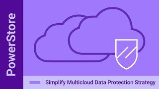 Simplify Multicloud Data Protection Strategy