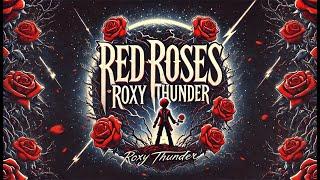 Roxy Thunder - Red Roses (Official) 