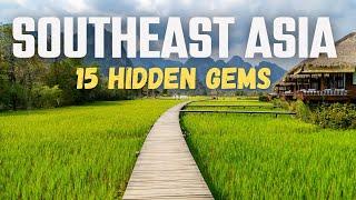 15 Hidden Gems You Must Visit in Southeast Asia