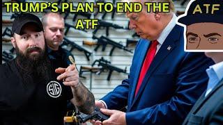 Trump's BOLD Plan to Eliminate the ATF in the Most Trump Way Possible