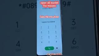 oppo all model Google account remove/frp bypass 100%