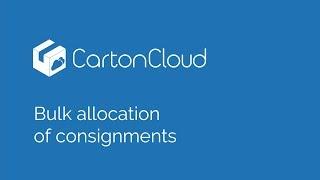 Bulk Allocation of Consignments in CartonCloud