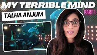 MY TERRIBLE MIND PART 1 - BACK FOR MORE, GOODFELLAS, RUN IT BACK, YOUNG OG (@TalhaAnjum) REACTION!