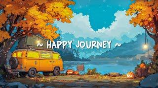 Happy Journey  Turn on Your Mood with Uplifting Lofi ~ Lofi Hip Hop to study//work//relax