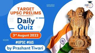 Daily Quiz for UPSC Prelims 2023 | 3rd August, 2022 | UPSC CSE | StudyIQ IAS