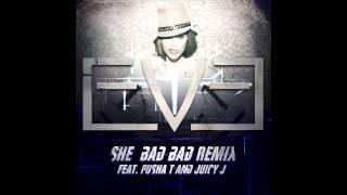 "She Bad Bad" (REMIX) - EVE (feat. Juicy J and Pusha T)