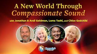 Birthing a New World Through Compassionate Sound