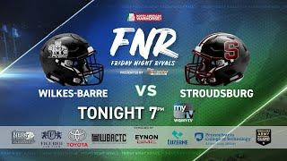 FNR: Wilkes-Barre vs. Stroudsburg