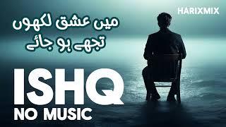 ISHQ (-Lost ; Found) Vocals Only - Chal Aa Ik Aisi Nazm Kahun - Qamworld