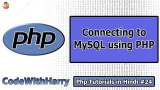 Connecting to MySQL Database from Php Script | PHP Tutorial #24