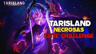 Tarisland | Necrosas Raid | First EU Speedrun | Legit No Exploit | ELITE Challenge mode [Late Game]