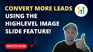 How To Use The GoHighLevel Image Slider To Convert Leads