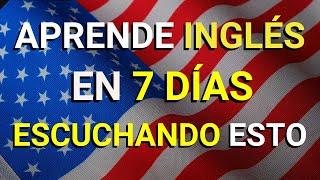  ESCUCHA ESTO 10 MINUTOS CADA DÍA Y ENTENDERÁS EL INGLÉS  APRENDER INGLÉS RÁPIDO 