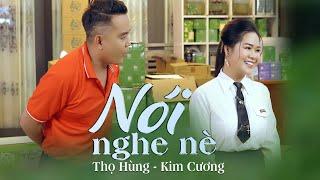 NÓI NGHE NÈ | THỌ HÙNG ft KIM CƯƠNG | VỢ CHỒNG SONG CA