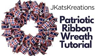 Make an Easy Patriotic Ribbon Wreath/All Ribbon Wreath/Front Door Wreath Ideas