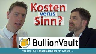 BullionVault: Goldkauf zu hohen Kosten?