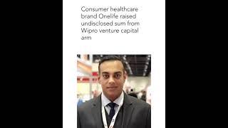 Onelife Nutriscience Pvt Ltd is now a Wipro Consumer Care - Ventures-backed Company.