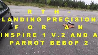 RTH - Landing precision for an Inspire 1 V.2 and a Parrot bebop 2