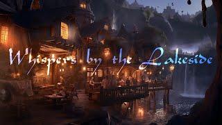 Whispers by the Lakeside: Fantasy Inn Atmospheric Music for D&D/TTRPG & Immersive Ambience