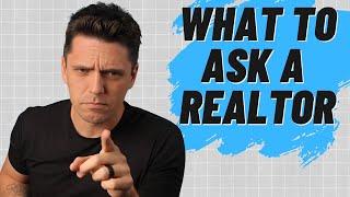 8 Questions to Ask a Realtor Before You Buy with Them