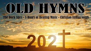 The Dark Ages - 3 Hours of Healing Music - Christian hymns songs